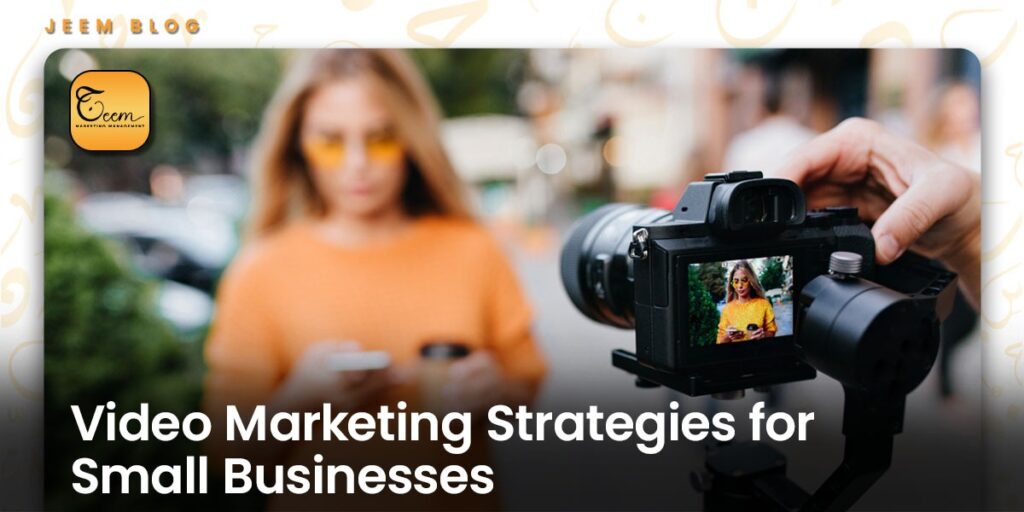 Video-Marketing-Strategies-for-Small-Businesses